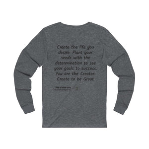 Create to be Great| Long Sleeve Tee